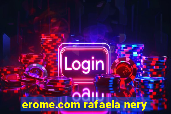 erome.com rafaela nery